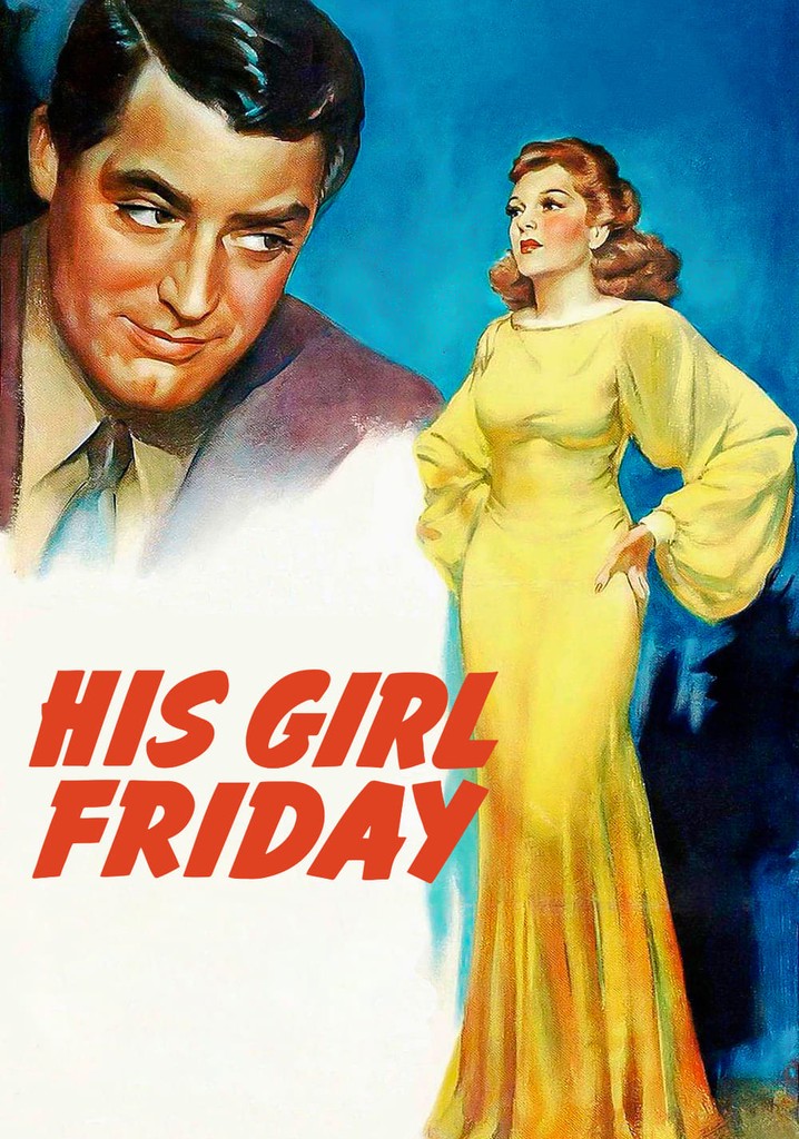 His girl. Его девушка пятница 1940. Его девушка пятница (1940) Постер. His.girl.Friday.1940. Его девушка пятница фильм 1940 афиша.